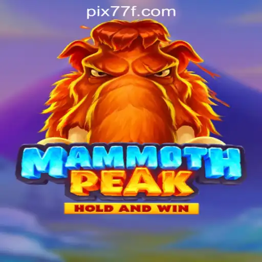 Explore the Thrilling World of MammothPeak: The Ultimate Slot Adventure