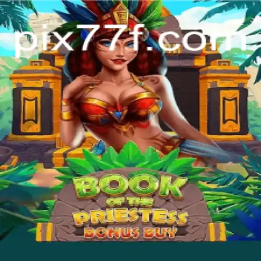 Exploring the World of BookOfThePriestess: The Ultimate Slot Experience