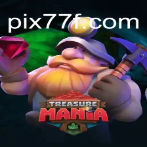 Explore the Intriguing World of TreasureMania with 77F.bet Oficial Slots Brasil #1
